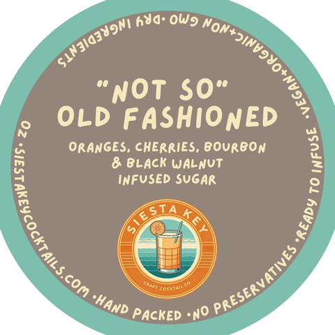 "NOT SO" Old Fashioned